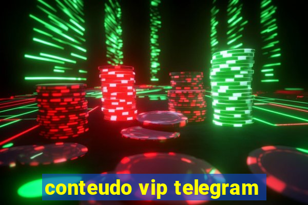 conteudo vip telegram